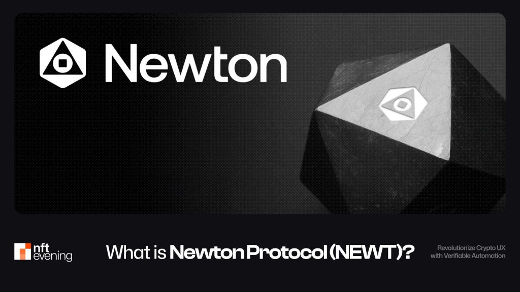 What is Newton Protocol (NEWT)? A Guide to Verifiable Automation