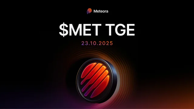 Meteora Announces October 23, 2025, for $MET Token Generation Event