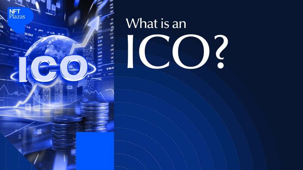 What Is An ICO: Decoding The Fundamentals